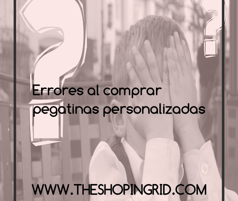 Errores al comprar pegatinas personalizadas